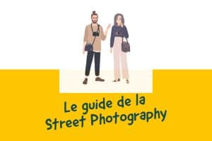 Le guide de la street photography
