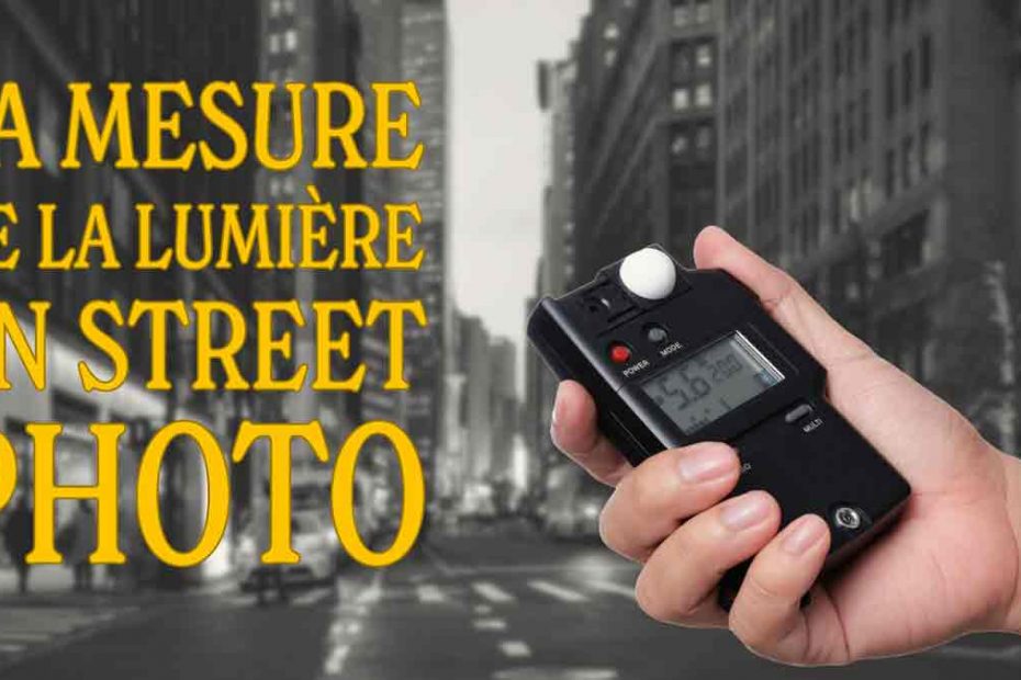 Bandeau de présentation de l'article, la mesure de la lumière en street photo